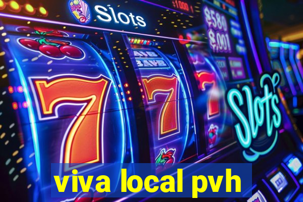 viva local pvh